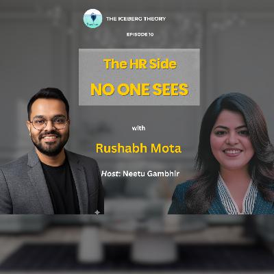 The Hidden Layers of HR | The Human Behind the HR | Guest: Rushabh Mota | Host: Neetu Gambhir The Hidden Layers of HR | The Human Behind the HR | Guest: Rushabh Mota | Host: Neetu Gambhir