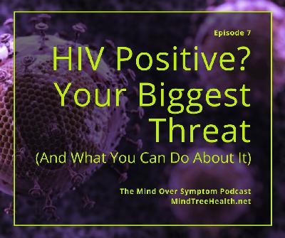 8 HIV Positive? Your Biggest Threat