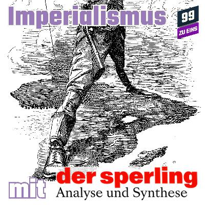 Episode 504: Imperialismus mit dem Sperling