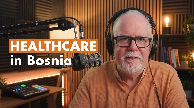 How Healthcare Works in Bosnia and Herzegovina How Healthcare Works in Bosnia and Herzegovina