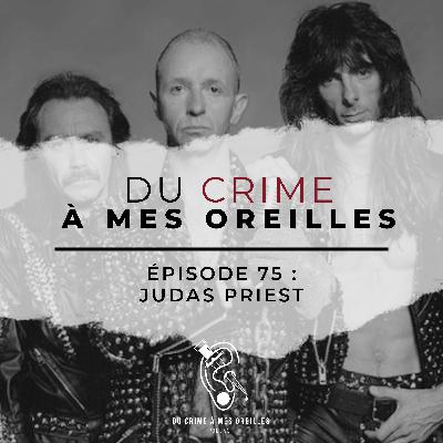 Du crime à mes oreilles - 75 - Satanic Panic vs Judas Priest Du crime à mes oreilles - 75 - Satanic Panic vs Judas Priest