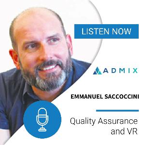 Quality Assurance and VR – Emmanuel Saccoccini