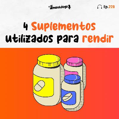4 Suplementos Deportivos para mejorar el rendimiento (Ep. 228)