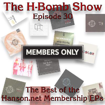 Episode 30: Members Only (The Best of the Hanson.net Membership EPs)