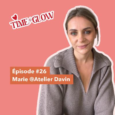 #26 Restaurer, préserver, embellir : la vision de Marie @Atelier Davin