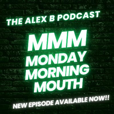 EP: MONDAY MORNING MOUTH
