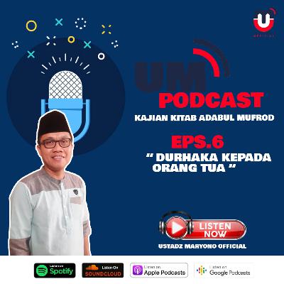 Kitab Adabul Mufrod Eps 6 - Durhaka kepada Kedua Orang Tua