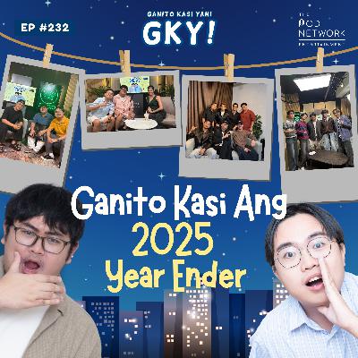 Ganito Kasi Ang 2025 Year Ender