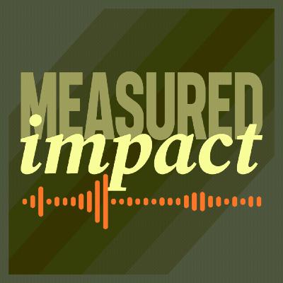 Ep1. Inside Measured Impact (Show Preview)