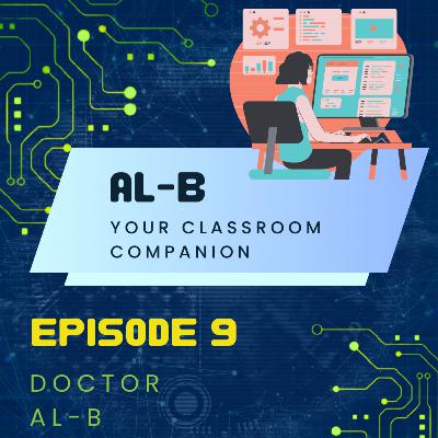 AL-B Your Classroom Companion Episode 9