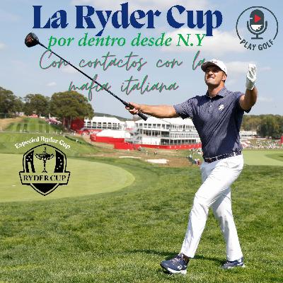 Episodio 25: La Ryder Cup por dentro desde N.Y con contactos con la mafia italiana