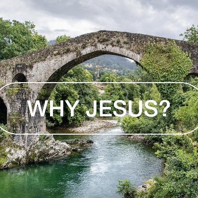 Why Jesus?
