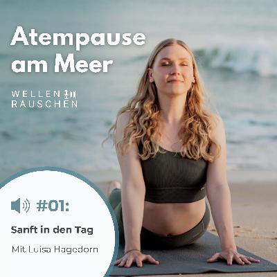 Folge 1: Sanft in den Tag