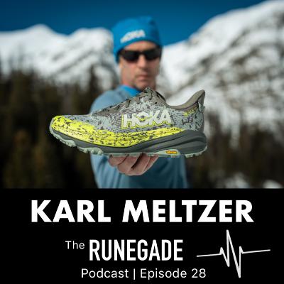 E28: A Hundred Miles with Karl Meltzer | Speedgoat