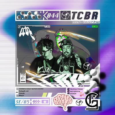 Third Coast Bass Radio SE05EP44 W/ Brayn & Gaszia