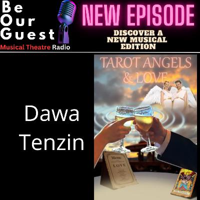 Discover A New Musical with Dawa Tenzin (Taro Angels & Love)