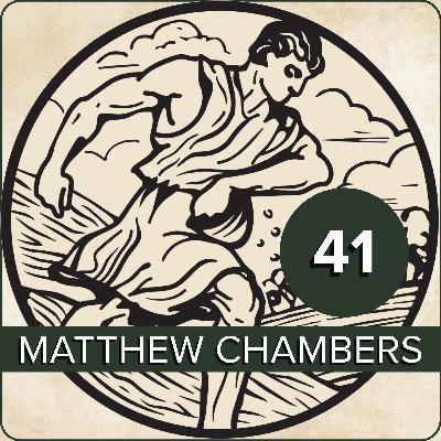 EPISODE 41 - Matthew Chambers and the Immortal Soul in Christian Doctrine