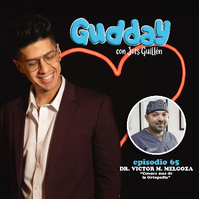 EP65 Conoce mas de la Ortopedia ft. Dr. Victor M. Melgoza