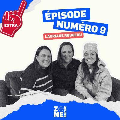 Zone Neutre - EP09 - Extra avec Lauriane Rougeau