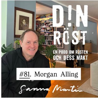 #81.Din Röst - Morgan Alling #81.Din Röst - Morgan Alling