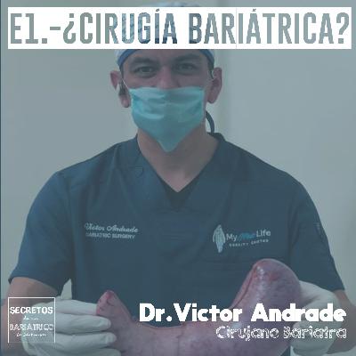 E1.-¿Cirugía Bariátrica? E1.-¿Cirugía Bariátrica?