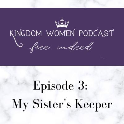 Episode 3: My Sister's Keeper