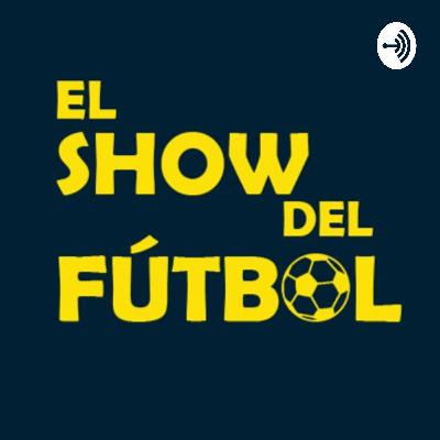 El Show del Fútbol EP1