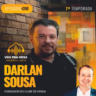 Darlan Sousa, fundador do Clube de Venda - Vem pra Mesa #240