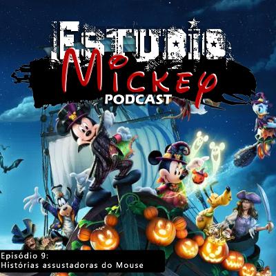 Episódio 9- Histórias assustadoras do Mouse