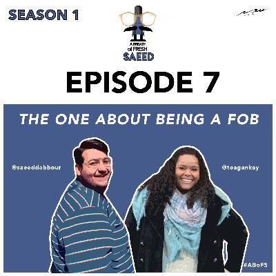 The One About Being a FOB