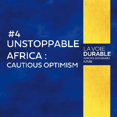 Unstoppable Africa: Cautious Optimism Unstoppable Africa: Cautious Optimism