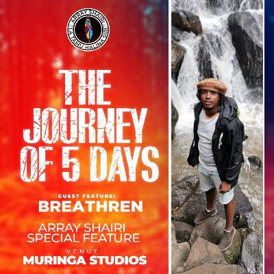 Array Shairi Podcast Episode 9 (Part 2): Breathren; The Journey Of Five Days