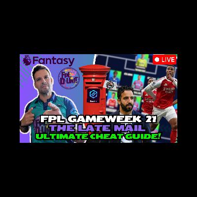 ULTIMATE GAMEWEEK 21 CHEAT GUIDE!⚽| FPL GW21 THE LATE MAIL📬🔥| Fantasy Premier League Tips 2025/26