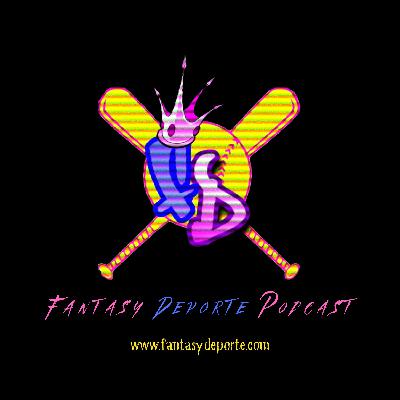 Fantasy Deporte Podcast #️⃣️️3️⃣9️⃣7️⃣- ✨⚾🧢 ✨Fantasy Baseball ✨⚾🧢✨
