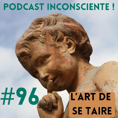 #96 L'art de se taire Communication non Violente #96 L'art de se taire Communication non Violente