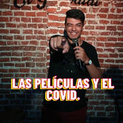 PROGRAMA ESPECIAL (monólogo de humor) Las películas y el COVID. - Episodio exclusivo para mecenas