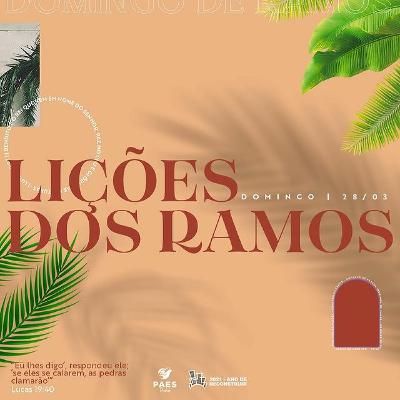 Série: Páscoa - Lições dos Ramos - Bispo Miguel Uchôa Série: Páscoa - Lições dos Ramos - Bispo Miguel Uchôa