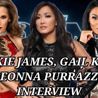 Mickie James, Gail Kim and Deonna Purrazzo bonus interview. Mickie James, Gail Kim and Deonna Purrazzo bonus interview.