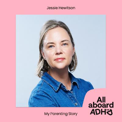 Jessie Hewitson - My Parenting Story