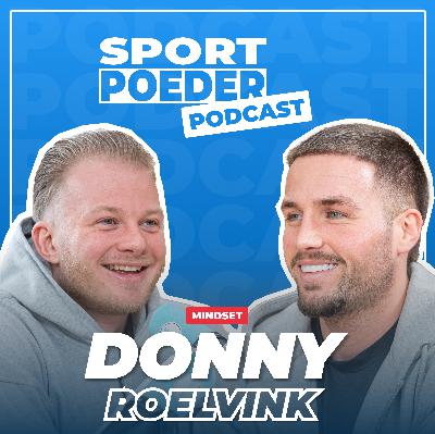 Donny Roelvink: Over Mindset, Doorzettingsvermogen en Omgaan met Tegenslagen