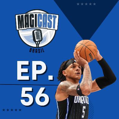 Magicast Brasil #56 | Expectativas foram criadas: vem, temporada 22/23