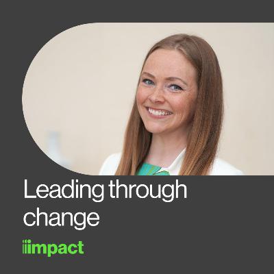 045: Leading Through Change: The Human Side of Transformation with Allie Ferrara