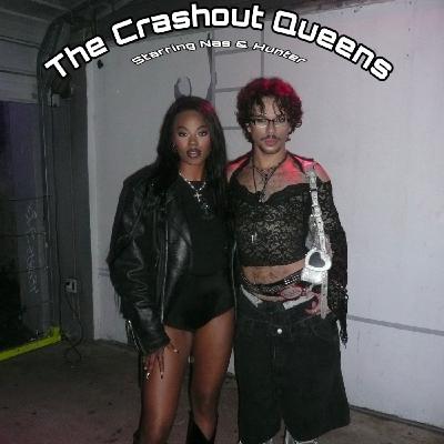 THE CRASHOUT QUEENS | Episode 1 : BFFS & BS