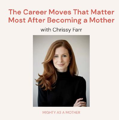 The Career Moves That Matter Most After Becoming a Mother