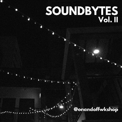 SOUNDBYTES VOL. II SOUNDBYTES VOL. II