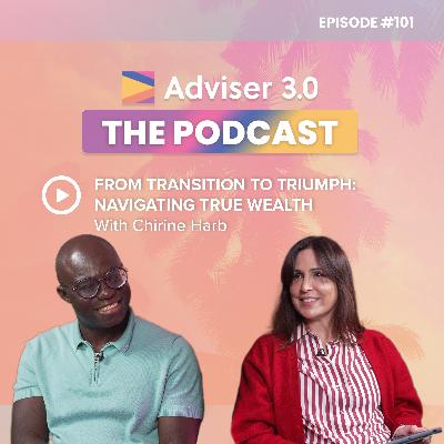 Ep. 101 - From Harvard to High Performance: Chirine Harb on Leadership, Trust & True Wealth