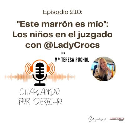 210. "Este marrón es mío": Los niños en el juzgado con @LadyCrocs 210. "Este marrón es mío": Los niños en el juzgado con @LadyCrocs