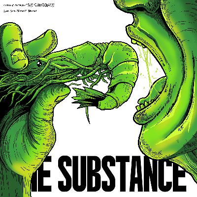 EPISODE 425: THE SUBSTANCE