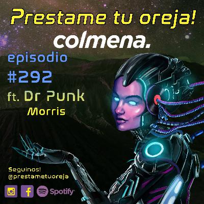 Prestame tu oreja! ft Dr Punk/ Morris E292 - T08