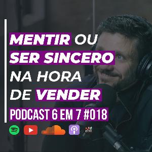 Só copy agressiva faz 6 em 7? | Podcast 6 em 7 #018 Só copy agressiva faz 6 em 7? | Podcast 6 em 7 #018